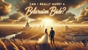 meet Belarusian women for marriage